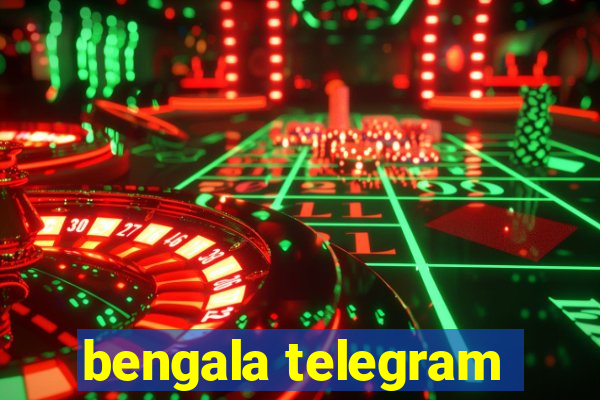 bengala telegram